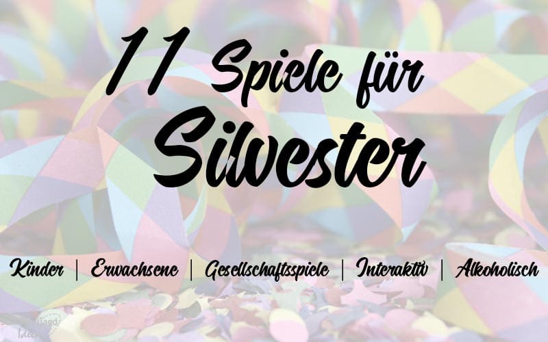 Silvester Spiele 11 Bunte Spiele Fur Deine Silvesterparty