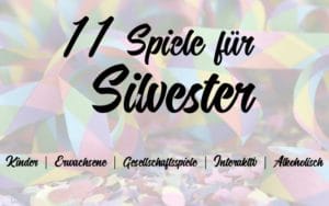 Silvester Spiele: Für Kinder oder Erwachsene (11 Spiele)